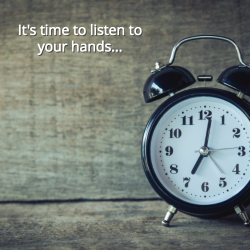It's Time To Listen To Your Hands..